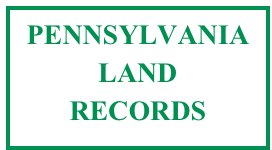 PENNSYLVANIA
LAND
RECORDS